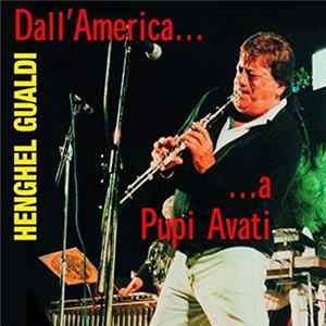 Henghel Gualdi - Dall'America...A Pupi Avati mp3
