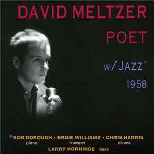 David Meltzer - Poet w/ Jazz 1958 mp3