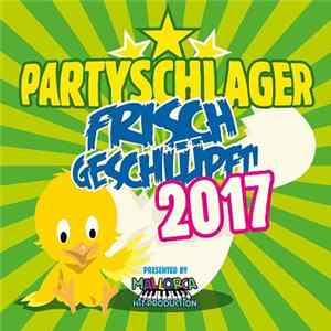 Various - Partyschlager - Frisch Geschlüpft! 2017 mp3