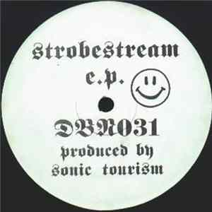 Sonic Tourism - Strobestream E.P. mp3