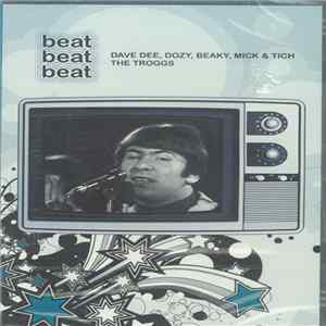 Dave Dee, Dozy, Beaky, Mick & Tich, The Troggs - Beat Beat Beat mp3