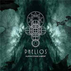 Phelios - Human Stasis Habitat mp3