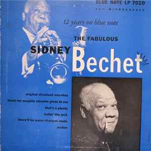 Sidney Bechet - 12 Years On Blue Note. The Fabulous Sidney Bechet mp3