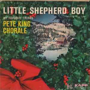 Pete King Chorale - Little Shepherd Boy / My Favorite Things mp3