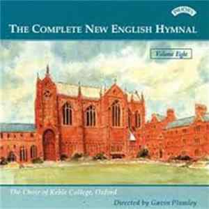 The Choir Of Keble College Oxford - The Complete New English Hymnal Volume 8 mp3