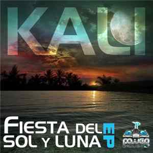 Kali - Fiesta Del Sol Y Luna EP mp3