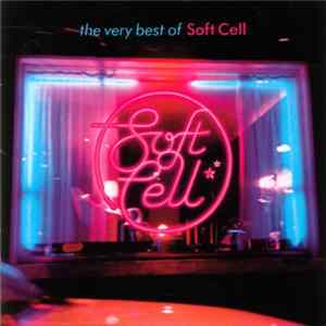 Soft Cell - The Very Best Of Soft Cell mp3
