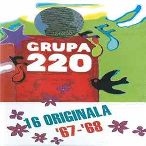 Grupa 220 - 16 Originala '67-'68 mp3