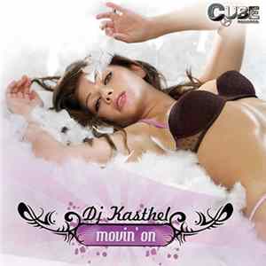 DJ Kasthel - Movin' On mp3