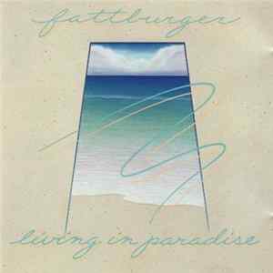 Fattburger - Living In Paradise mp3