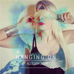 Allegra Lusini - Hanging On mp3