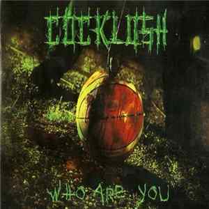 Cocklush - Who Are You mp3