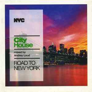 Andrey Loud - City House: Road To New York mp3