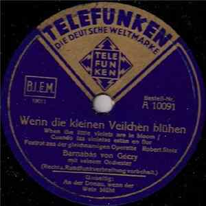 Barnabás von Géczy mit seinem Orchester - Wenn Die Kleinen Veilchen Blühen / An Der Donau, Wenn Der Wein Blüht mp3