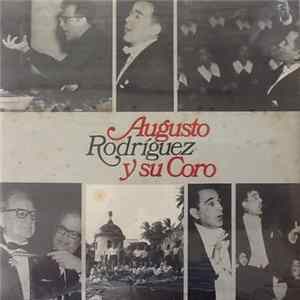 Augusto Rodriguez - Augusto Rodriguez y Su Coro mp3
