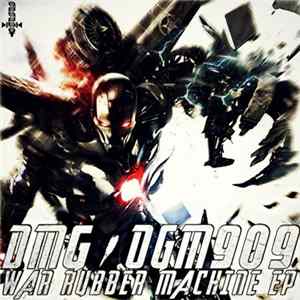 DMG / OGM909 - War Rubber Machine EP mp3