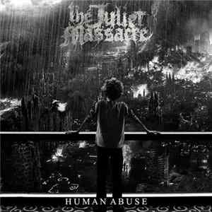 The Juliet Massacre - Human Abuse mp3