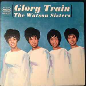 The Watson Sisters - Glory Train mp3