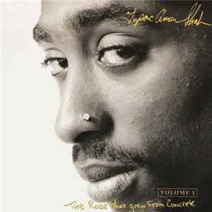 Tupac Shakur - The Rose That Grew From Concrete Volume 1 mp3