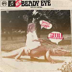 Beady Eye - Different Gear, Still Speeding mp3
