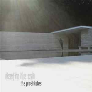 The Prostitutes - Deaf To The Call mp3