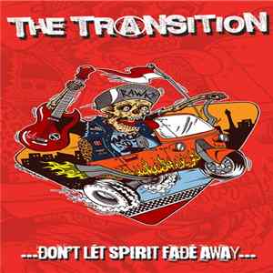 The Transition - ...Don't Let Spirit Fade Away... mp3