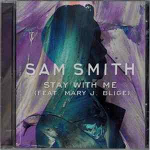 Sam Smith Feat. Mary J. Blige - Stay With Me mp3