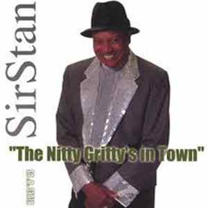 Sir Stan - "The Nitty Gritty's in Town" mp3