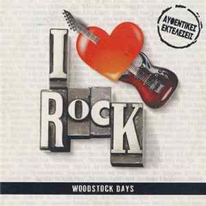 Various - I ♥ Rock - Woodstock Days mp3
