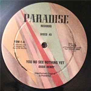 Ossie Henry - You No See Nothing Yet mp3