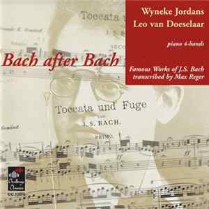 J.S. Bach transcribed by Max Reger piano 4-hands Wyneke Jordans & Leo van Doeselaar - Bach After Bach mp3