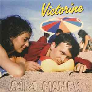 Victorine - Papa Maman mp3
