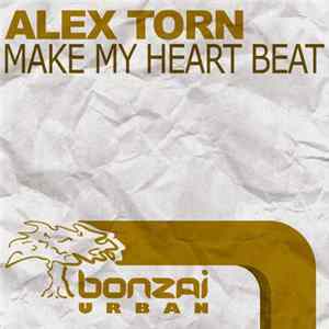 Alex Torn - Make My Heart Beat mp3