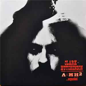 Clark-Hutchinson - A=MH2 ... Expanded mp3