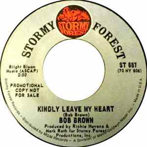 Bob Brown - Kindly Leave My Heart / In These Flames mp3