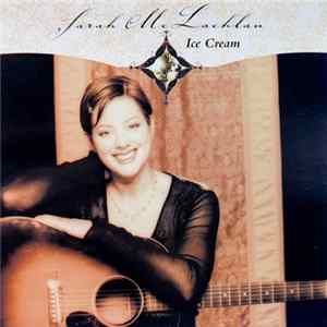 Sarah McLachlan - Ice Cream mp3