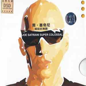 Joe Satriani - Super Colossal (Best of) mp3