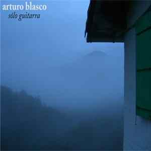 Arturo Blasco - Solo Guitarra mp3