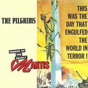 Pilgrims - Terror Of The Deadly Mantis mp3