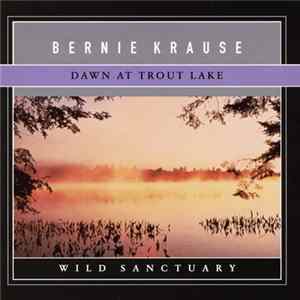Bernie Krause - Dawn At Trout Lake mp3