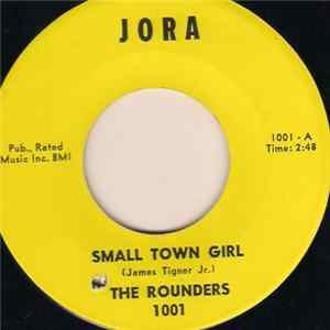 The Rounders - Small Town Girl / Foolish Lover mp3