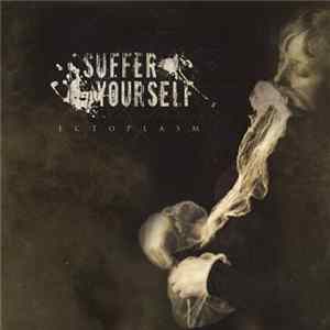 Suffer Yourself - Ectoplasm mp3