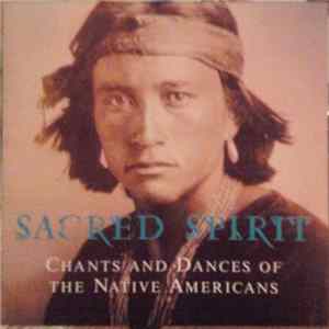 Sacred Spirit - Chants And Dances Of The Native Americans mp3