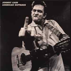 Johnny Cash - American Outtakes mp3