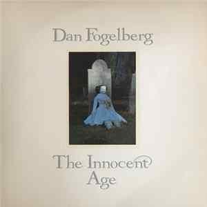 Dan Fogelberg - The Innocent Age mp3