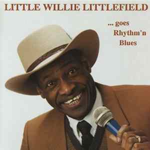 Little Willie Littlefield - ... Goes Rhythm'n Blues mp3