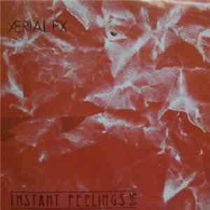 Aerial FX - Instant Feelings / 5: 15 mp3