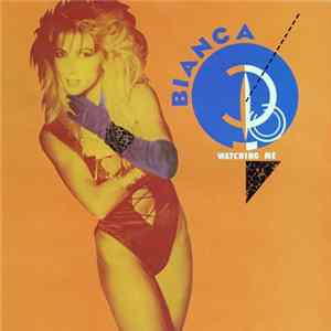 Bianca - Watching Me mp3