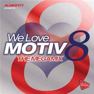 Various - Almighty Presents: We Love Motiv 8: The Megamix mp3
