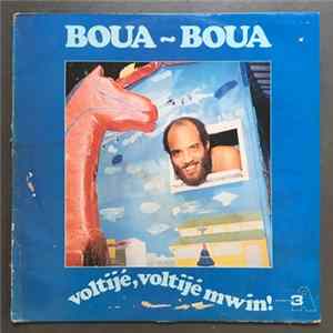 Boua-Boua - Voltigé voltigé mwin ! mp3